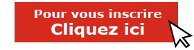 Pour vous inscrire Cliquez-ici